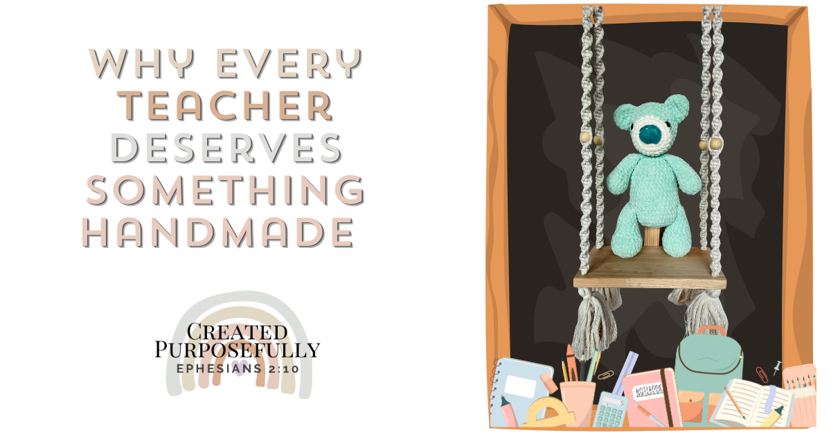 Why Every Teacher Deserves Something Handmade