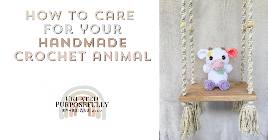 How to Care for Your Handmade Crochet Animal